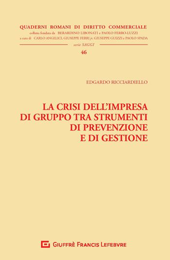 La crisi dell'impresa di gruppo tra strumenti di prevenzione e di gestione - Edgardo Ricciardiello - Libro Giuffrè 2020, Quad. romani diritto commerciale. Saggi | Libraccio.it
