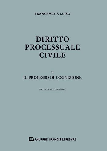 Diritto processuale civile. Vol. 2: processo di cognizione, Il. - Francesco Paolo Luiso - Libro Giuffrè 2020 | Libraccio.it