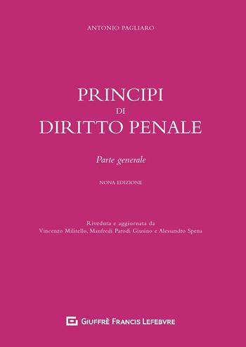 Principi di diritto penale. Parte generale - Antonio Pagliaro - Libro Giuffrè 2020 | Libraccio.it
