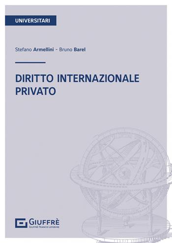 Diritto internazionale privato - Stefano Armellini, Bruno Barel - Libro Giuffrè 2022 | Libraccio.it