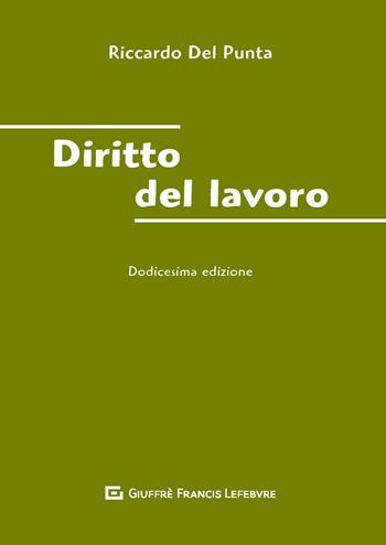 Diritto del lavoro - Riccardo Del Punta - Libro Giuffrè 2020 | Libraccio.it