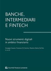 Banche, intermediari e Fintech. I nuovi strumenti digitali in ambito finanziario