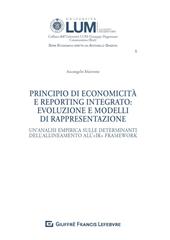 Principio di economicità e reporting integrato: evoluzione e modelli di rappresentazione. Un'analisi empirica sulle determinanti dell'allineamento all'IR Framework