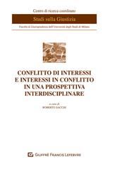 Conflitto di interessi e interessi in conflitto in una prospettiva interdisciplinare