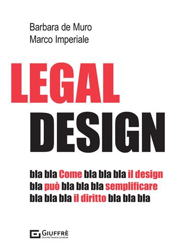Legal design - Marco Imperiale, Barbara De Muro - Libro Giuffrè 2021 | Libraccio.it