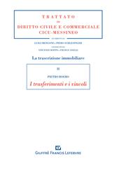 La trascrizione immobiliare. Vol. 2: I trasferimenti e i vincoli