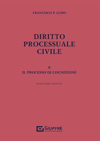 Diritto processuale civile. Vol. 2: processo di cognizione, Il. - Francesco Paolo Luiso - Libro Giuffrè 2021 | Libraccio.it