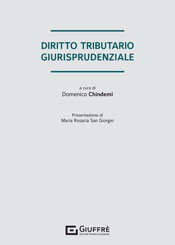 Diritto tributario giurisprudenziale  - Libro Giuffrè 2021 | Libraccio.it