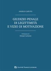 Giudizio penale di legittimità e vizio di motivazione