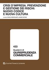 Crisi d'impresa. Prevenzione e gestione dei rischi: nuovo codice e nuova cultura. Atti del Convegno (Courmayeur, 20-21 settembre 2019)