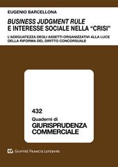 Business judgment rule e interesse sociale nella «crisi». L'adeguatezza degli assetti organizzativi alla luce della riforma del diritto concorsuale