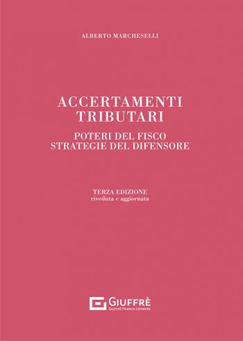 Accertamenti tributari - Alberto Marcheselli, Mauro Tortorelli, Luca Costanzo - Libro Giuffrè 2022 | Libraccio.it