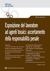 Esposizione del lavoratore ad agenti tossici: accertamento della responsabilità penale