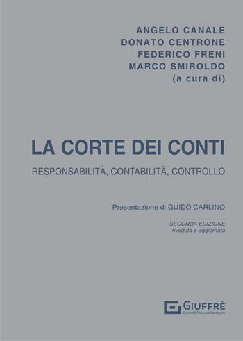 La Corte dei Conti. Responsabilità, contabilità e controllo  - Libro Giuffrè 2022 | Libraccio.it