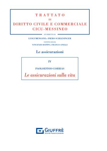 Le assicurazioni sulla vita - Paoloefisio Corrias - Libro Giuffrè 2021, Trattato di diritto civile e commerciale | Libraccio.it