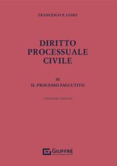 Diritto processuale civile. Vol. 3: processo esecutivo, Il.