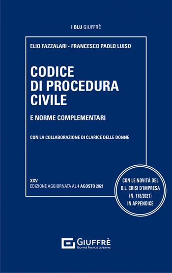 Codice di procedura civile e norme complementari - Elio Fazzalari, Francesco Paolo Luiso - Libro Giuffrè 2021, I blu Giuffrè | Libraccio.it