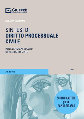 Sintesi di diritto processuale civile - Rosaria Giordano - Libro Giuffrè 2021, Percorsi. Manuali brevi | Libraccio.it