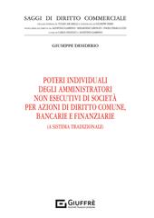 Poteri individuali degli amministratori non esecutivi di società per azioni di diritto comune, bancarie e finanziarie. (Il sistema tradizionale)