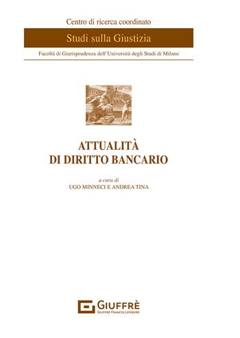 Attualità di diritto bancario  - Libro Giuffrè 2021 | Libraccio.it
