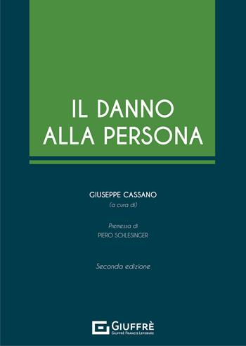 Il danno alla persona - Giuseppe Cassano - Libro Giuffrè 2021 | Libraccio.it