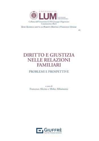 Diritto e giustizia nelle relazioni familiari  - Libro Giuffrè 2024, Univ. Lum Jean Monnet Casamassima. Serie economica | Libraccio.it