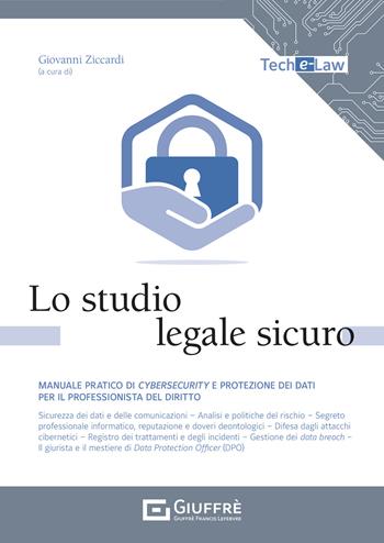 Lo studio legale sicuro  - Libro Giuffrè 2021 | Libraccio.it