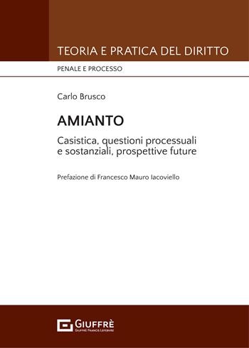 Amainto. Casistica, questioni processuali e sostanziali, prospettive future - Carlo Brusco - Libro Giuffrè 2021, Teoria e pratica del diritto. Penale e processo | Libraccio.it