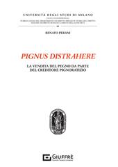 Pignus distrahere. La vendita del pegno da parte del creditore pignoratizio