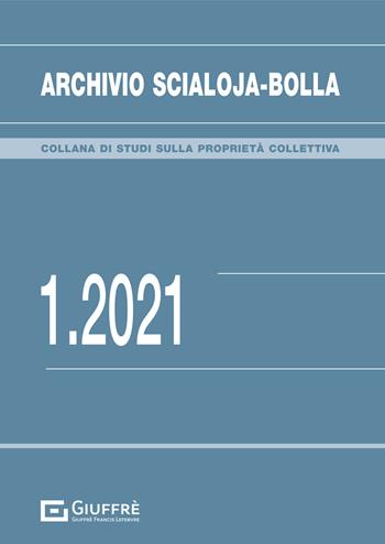 Archivio Scialoja-Bolla (2021). Vol. 1  - Libro Giuffrè 2021 | Libraccio.it