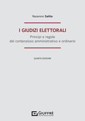I giudizi elettorali. Principi e regole del contenzioso amministrativo e ordinario