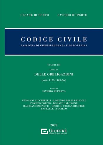 Codice civile. Rassegna di giurisprudenza e di dottrina. Vol. 3/4: Delle obbligazioni (artt. 1173-1469 bis) - Cesare Ruperto, Saverio Ruperto - Libro Giuffrè 2021, Giurisprudenza sul Codice civile | Libraccio.it