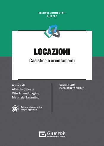 Locazioni. Casistica e orientamenti.  - Libro Giuffrè 2021, Scenari commentati | Libraccio.it