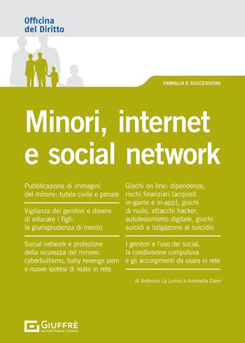 Minori, internet e social network - Antonino La Lumia, Antonella Dario - Libro Giuffrè 2021, Officina. Famiglia e successioni | Libraccio.it