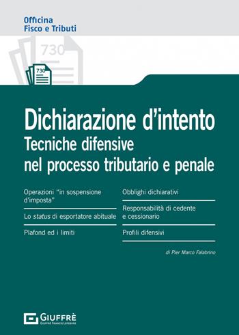 Dichiarazione d'intento. Profili sanzionatori e difesa nel processo tributario e penale  - Libro Giuffrè 2022, Officina. Fisco e tributi | Libraccio.it