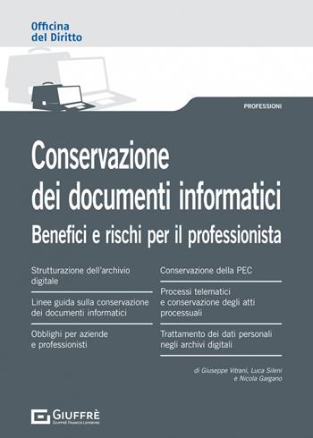 Conservazione dei documenti informatici - Nicola Gargano, Giuseppe Vitrani, Luca Sileni - Libro Giuffrè 2022 | Libraccio.it