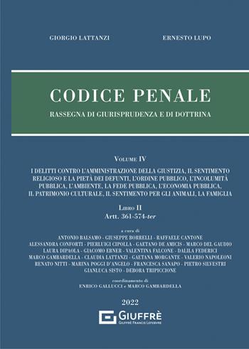 Codice penale. Rassegna di giurisprudenza e di dottrina. Vol. 4 - Giorgio Lattanzi, Ernesto Lupo - Libro Giuffrè 2022, Rassegna codice penale | Libraccio.it