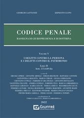 Codice penale. Rassegna di giurisprudenza e di dottrina. Vol. 5\2: delitti contro la persona e i delitti contro il patrimonio. Artt. 575-649-bis, I.