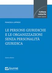 Le persone giuridiche e le organizzazioni senza personalità giuridica