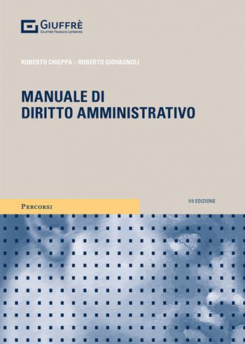 Manuale di diritto amministrativo - Roberto Chieppa, Roberto Giovagnoli - Libro Giuffrè 2022 | Libraccio.it