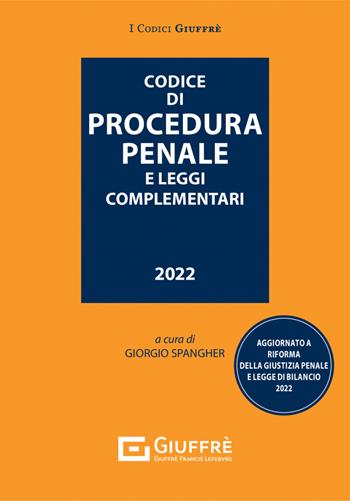 Codice di procedura penale e leggi complementari  - Libro Giuffrè 2022 | Libraccio.it