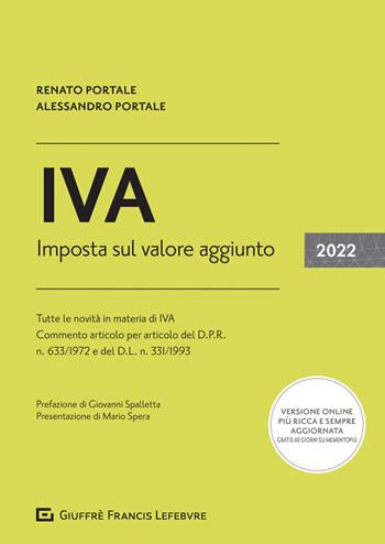 IVA. Imposta sul valore aggiunto 2022 - Renato Portale, Alessandro Portale - Libro Giuffrè 2022 | Libraccio.it