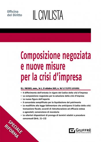 Composizione negoziata e nuove misure per la crisi d'impresa - Filippo Lamanna - Libro Giuffrè 2021, Speciali. Il civilista | Libraccio.it