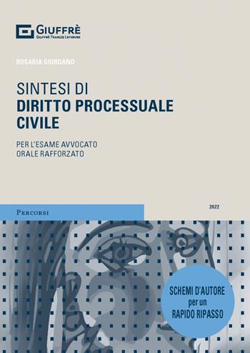 Sintesi di diritto processuale civile - Rosaria Giordano - Libro Giuffrè 2022, Percorsi. Manuali brevi | Libraccio.it
