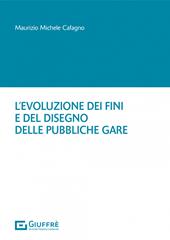 L' evoluzione dei fini e del disegno delle pubbliche gare