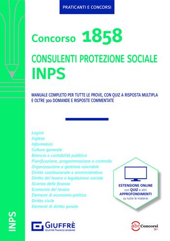 Concorso 1858 consulenti protezione sociale INPS. Manuale completo. - Alberto Filippini - Libro Giuffrè 2021 | Libraccio.it