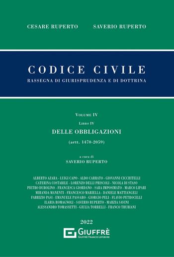 Codice civile. Rassegna di giurisprudenza e di dottrina. Vol. 4: Delle obbligazioni (artt. 1470-2059). - Cesare Ruperto, Saverio Ruperto - Libro Giuffrè 2022, Giurisprudenza sul Codice civile | Libraccio.it