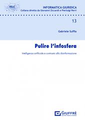 Pulire l'infosfera. Intelligenza artificiale e contrasto alla disinformazione
