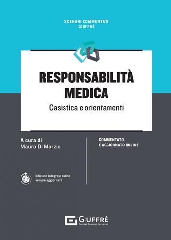 Responsabilità medica. Casistica e orientamenti - Mauro Di Marzio - Libro Giuffrè 2023, Scenari commentati | Libraccio.it