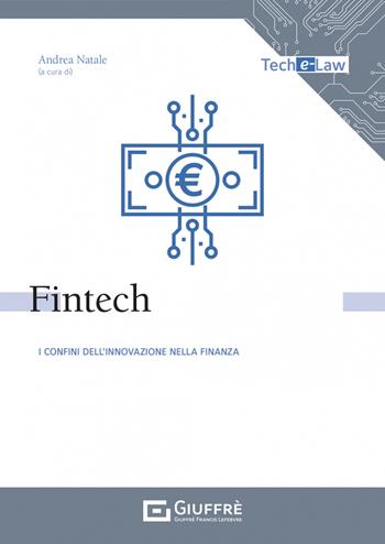 Fintech  - Libro Giuffrè 2022, Tech e-law | Libraccio.it